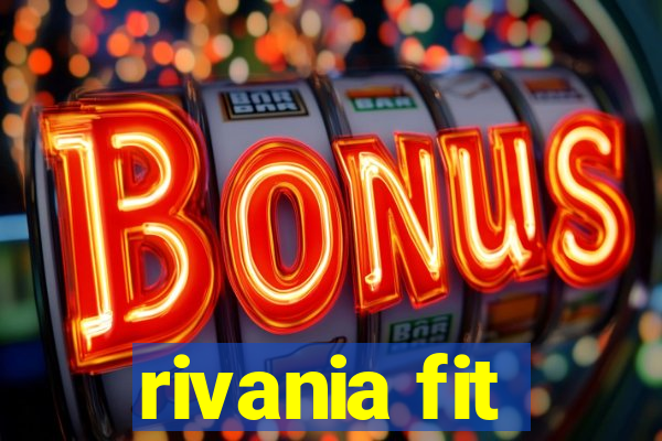 rivania fit